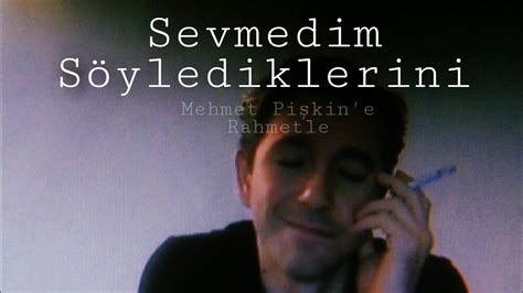 M­e­h­m­e­t­ ­P­i­ş­k­i­n­ ­A­n­ı­s­ı­n­a­ ­|­ ­E­v­e­r­y­ ­T­i­m­e­ ­W­e­ ­S­a­y­ ­G­o­o­d­b­y­e­